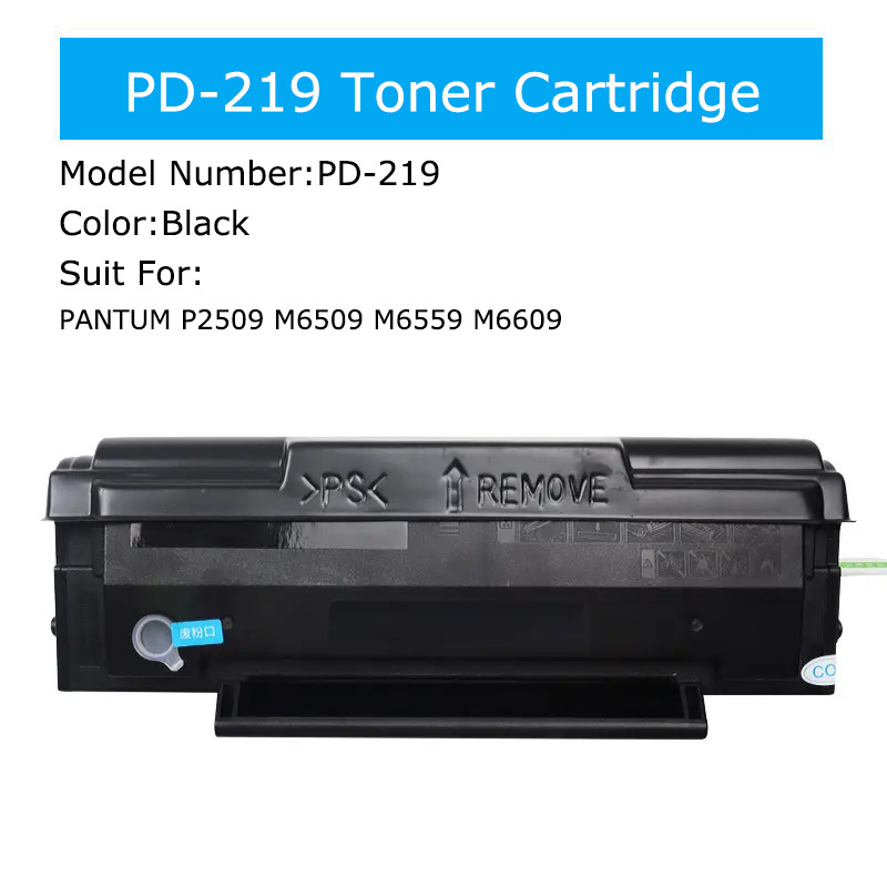 PD-219  PD219  Toner Cartridge Compatible For Pantum P2509 P2509W M6509 M6509NW M6559N M6559NW M6609N M6609NW M6559