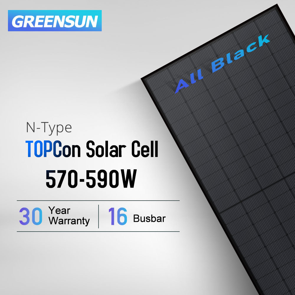 Greensun 570w 580w half cut solar panels all black 144 cell 585w 590w N type Topcon with 30 years warranty