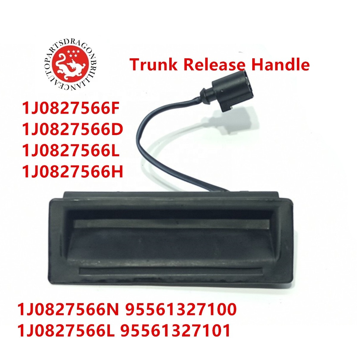 Trunk Release Handle For VW Jetta Variant Touraeg 1J0827566F 1J0827566D 1J0827566L 1J0827566H 1J0827566N 95561327100 1J0827566L