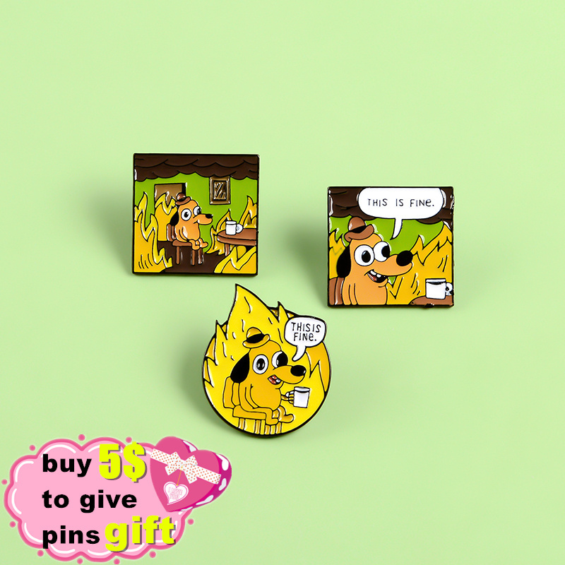 Cartoon Humor Enamel Pins Dog This Is Fine Enamel Pins Fire Cute Brooches Badges Denim Clothes Bag Animal Pins Gifts for Friends