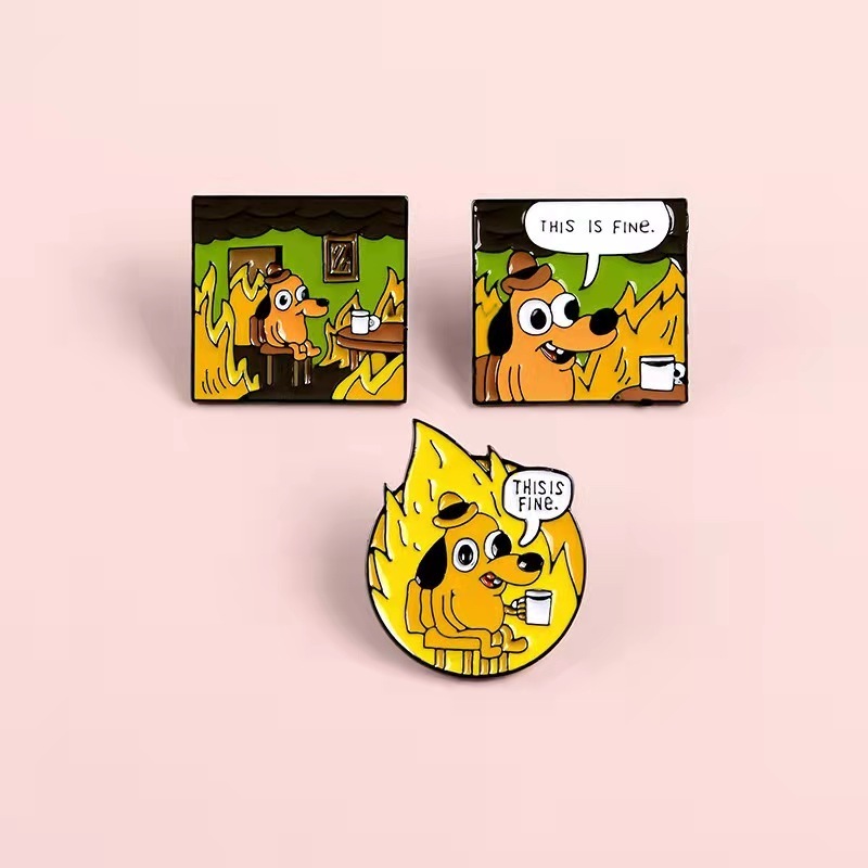 Cartoon Humor Enamel Pins Dog This Is Fine Enamel Pins Fire Cute Brooches Badges Denim Clothes Bag Animal Pins Gifts for Friends