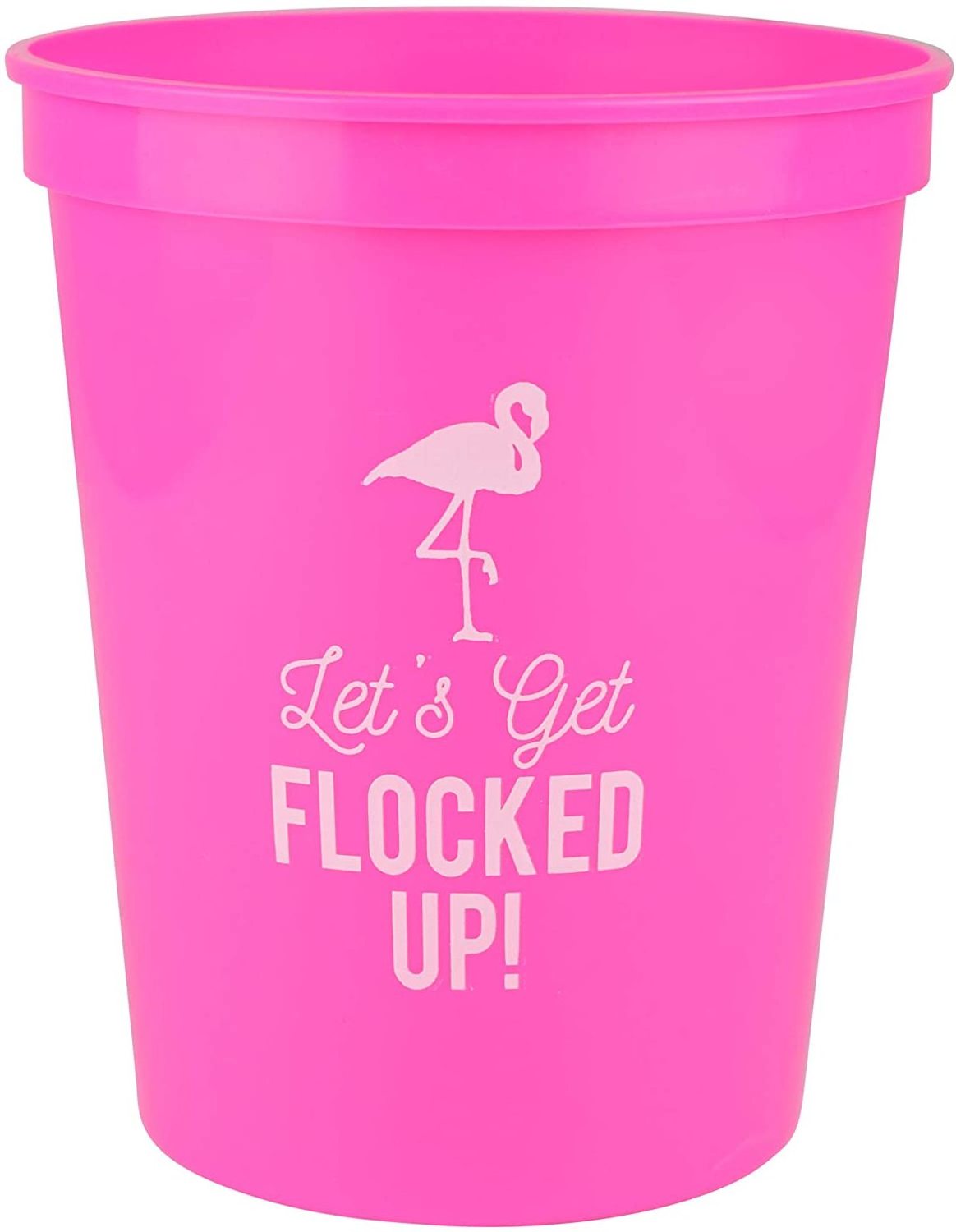 Let's Get Flocked UP! Pink and White Perfect for Birthday Party Bachelorette Party Wedding Custom 16oz Plastic Stadium Cups