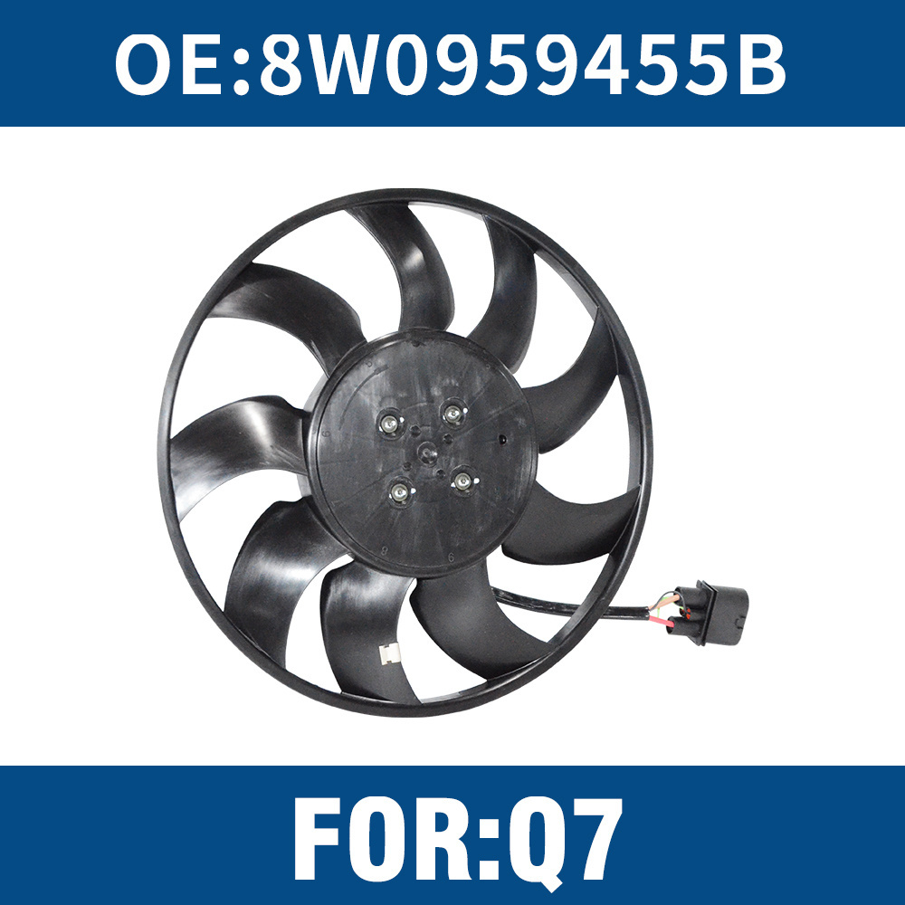 Manufacturer supply electric motor radiator cooling fan radiator fan for Audi Q7 A8 8W0959455B  8W0959455L