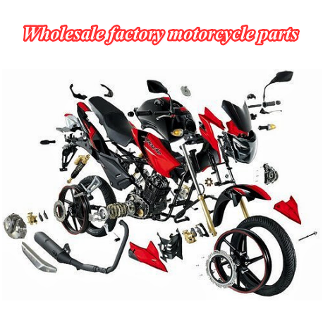 Wholesale Cheap Motorcycle Spare Parts Motorcycle Parts & Accessories For Motorcycle Parts And Accessories