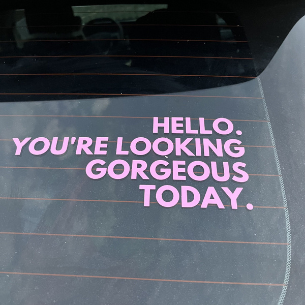 Hello You are Looking Gorgeous Today Mirror Decal Sticker Mirror Self Affirmation Self Love Mirror Sticker