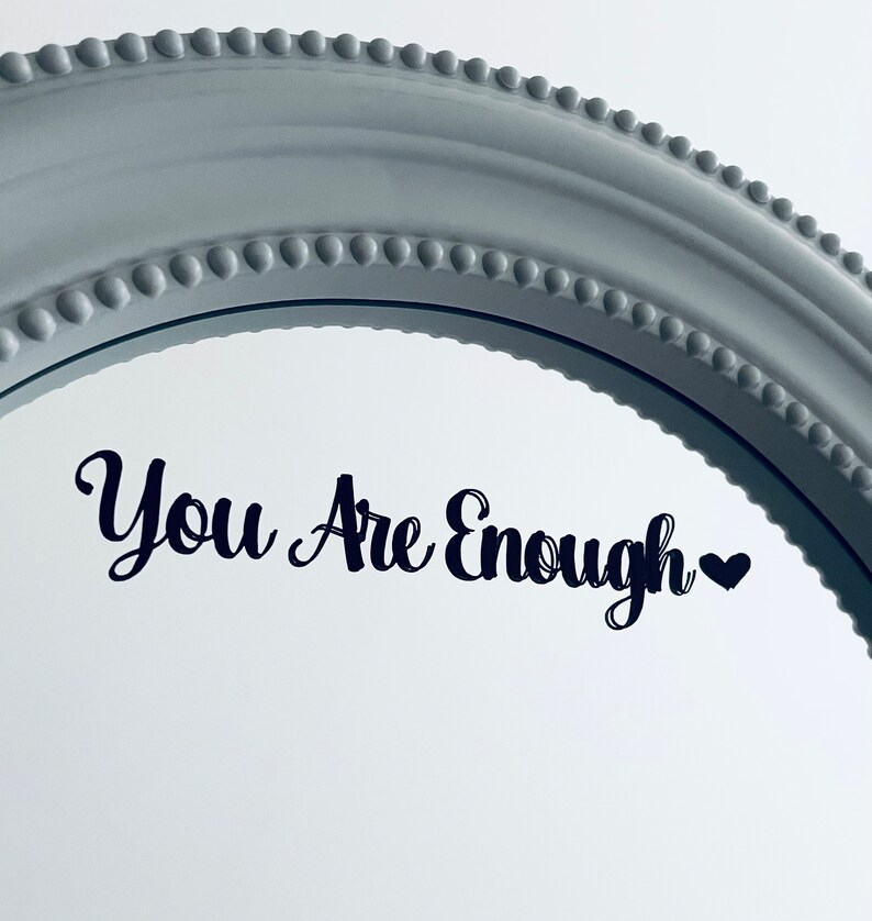 You Are Enough You Mirror Decal Custom Inspiration Affirmation Home Decoration Mirror Stickers PVC Vinyl Mirror Decal Stickers