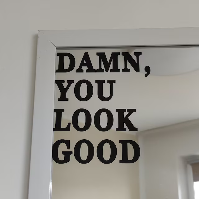 You Look Good Positive Mirror Quote Decal Sticker Motivational Encouragement Glass Sticker Decal Bedroom Home Mirror Decal