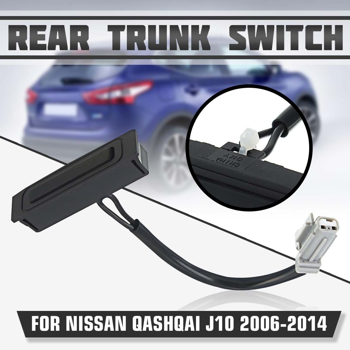 90602-JD004 90602-JD00B 90602JD004 Car Rear Trunk Tailgate Switch Handle For Nissan Qashqai J10 2006 2007 2008 2009 - 2014