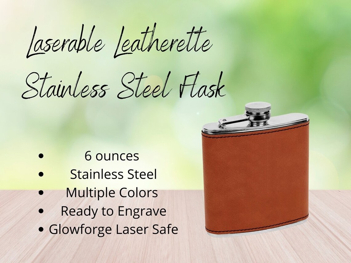 6 oz. Laserable Leatherette Stainless Steel Flask ,Glowforge Laser Supplies CO2 Laser Supply, Personalized  Gift for Men