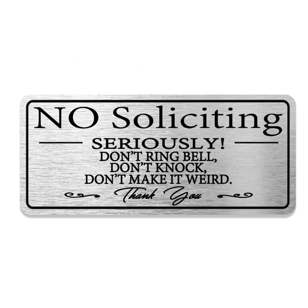 No Soliciting Sign Metal Self Adhesive Sign Silver Aluminum Warning Signs Stickers for Business Home Office Outdoor Indoor Decor