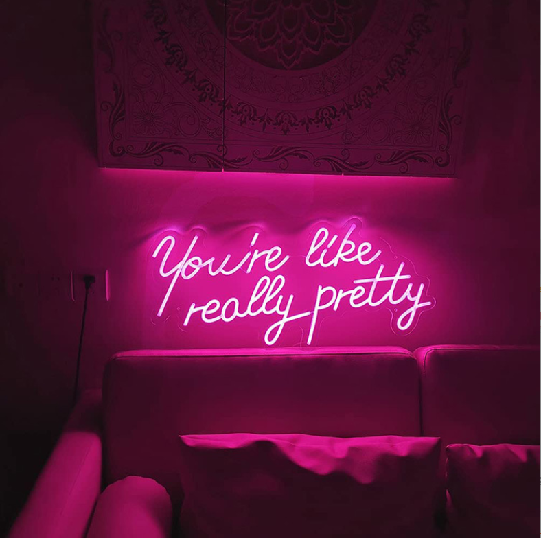 Wholesale Acrylic Led Neon Light Sign Customized You're Like Really Pretty Neon Sign