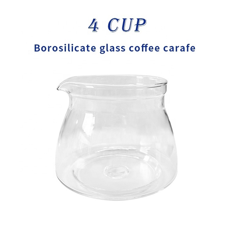 Factory wholesale glass coffee pot 4 cup borosilicate glass Coffee Carafe Use for drip coffee maker glass pot Replacement