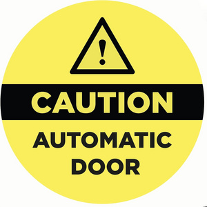 Caution Automatic Door Vinyl Sticker Decal with UV Laminate Glass Door Decal For Outdoor and Indoor Use Peel