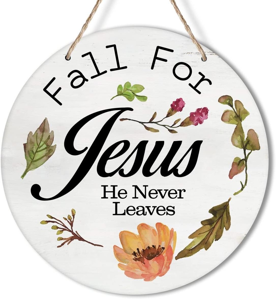 Fall for Jesus He Never Leaves Wreath Wood Door Hanger Sign for Front Door Rustic Scripture Round Plaque Christian Wall Decor