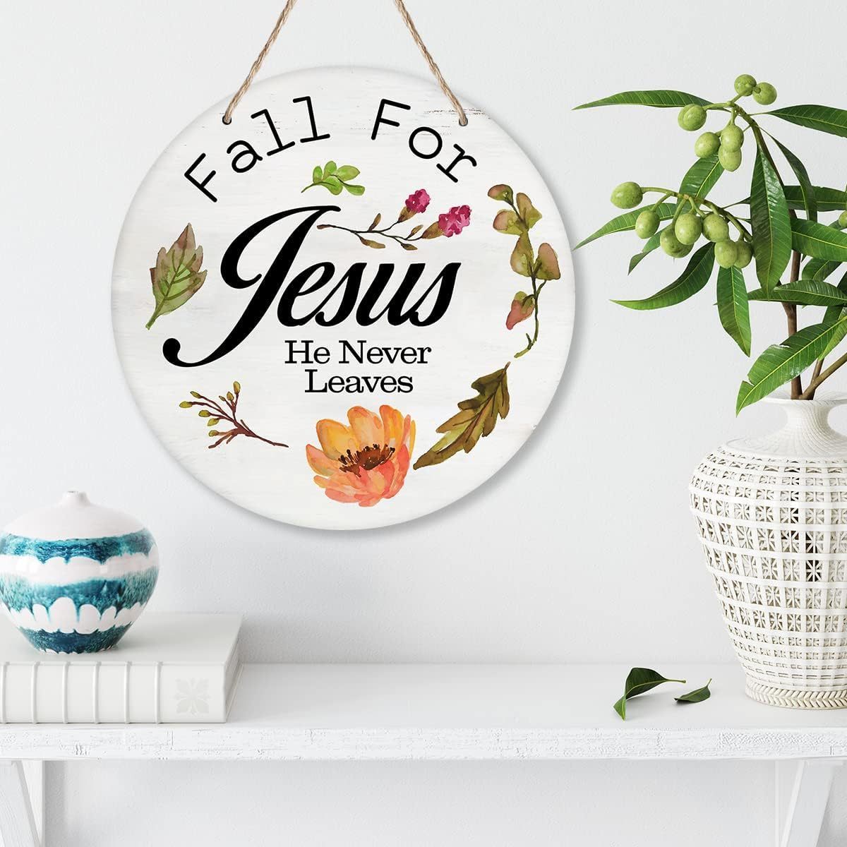 Fall for Jesus He Never Leaves Wreath Wood Door Hanger Sign for Front Door Rustic Scripture Round Plaque Christian Wall Decor