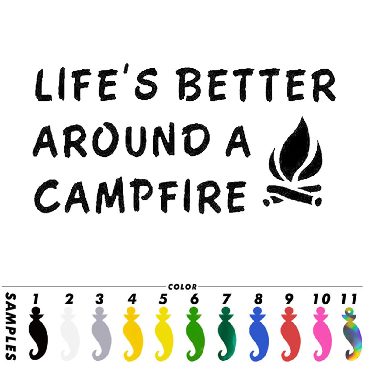 Stickers Vinyl Truck Window Bumper LIFE'S BETTER AROUND A CAMPFIRE Decal Vinyl Sticker Gift Die Cut Decals Latop window Glass