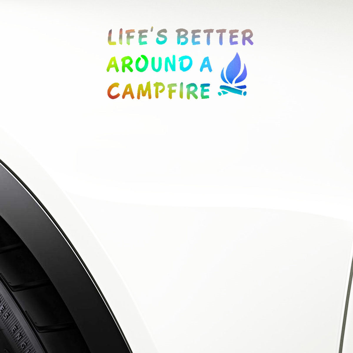 Stickers Vinyl Truck Window Bumper LIFE'S BETTER AROUND A CAMPFIRE Decal Vinyl Sticker Gift Die Cut Decals Latop window Glass