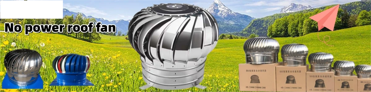 Non Power Roof Ventilation Fan    Aluminum Roof Turbine Ventilator Wind Driven Extractors