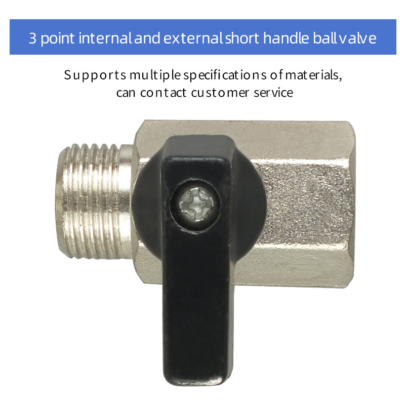 Chinese Made Ball Valve G1/8-G1/2 Fully Certified Internal and External Thread Short Shank Ball Valve