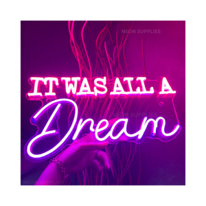 It Was All A Dream Neon Wedding Sign Custom Led Neon Acrylic Sign Party Wedding Decor For bedroom