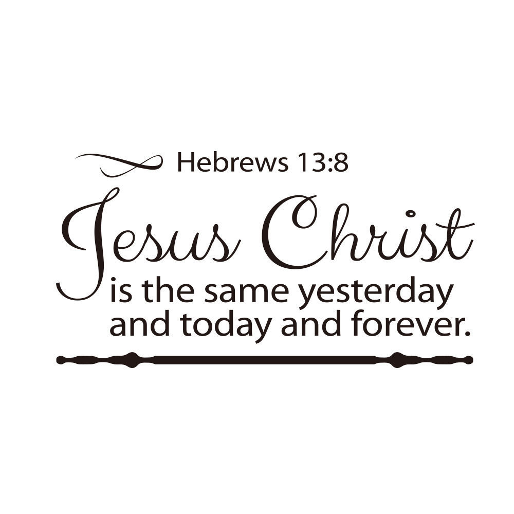 Jesus Wall Decal Christ Hebrews 13:8 Art Decor Bible Quotes Wall Sticker For Bedroom Wall Decor