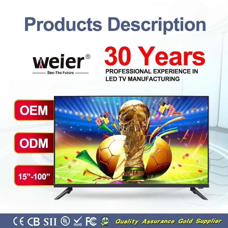 Weier 4K Android TV OEM Smart TV 50 55 65 inch UHD 24 32 40 43 Smart TV LED Televisions