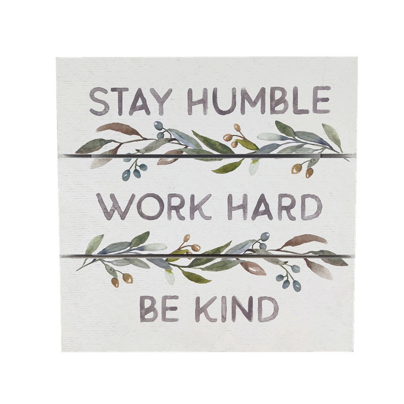 Wholesale Stay Humble Work Hard Be Kind Inspirational Wooden Signs with Sayings, Decorative Blank Wooden Hanging Wall Plaque