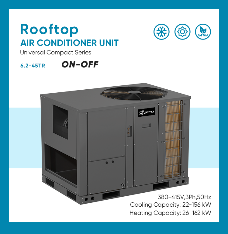 ZERO Rooftop Unit Air Conditioners Enerygy Savings Manufacturer 6.2 ~ 45 Ton Package Units ON / OFF Rooftop Air Conditioner