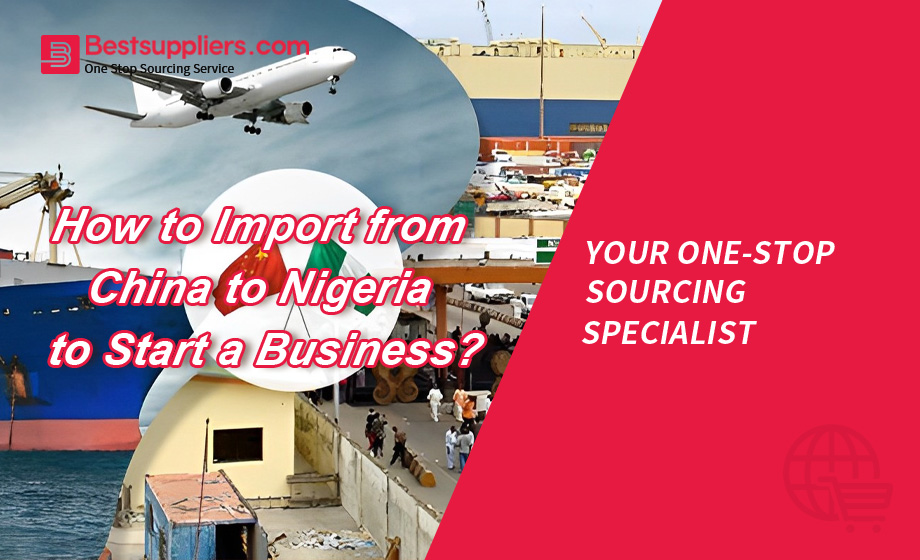 How to Import from China to Nigeria to Start a Business