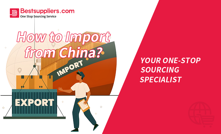 Sourcing from China Knowledge: How to Import from China?