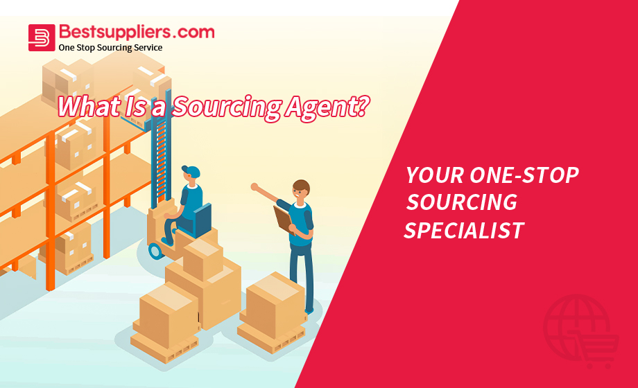 What Is a Sourcing Agent?